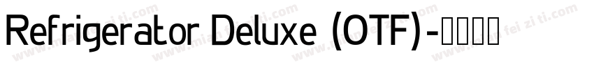 Refrigerator Deluxe (OTF)字体转换